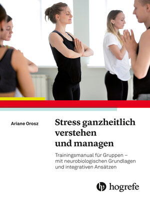 cover image of Stress ganzheitlich verstehen und managen